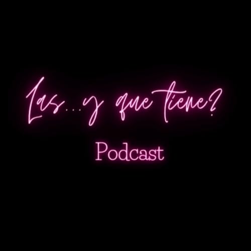 Couverture de Las... y qu&eacute; tiene?