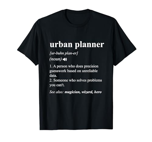 Urban Planner Funny Dictionary Definition T-Shirt