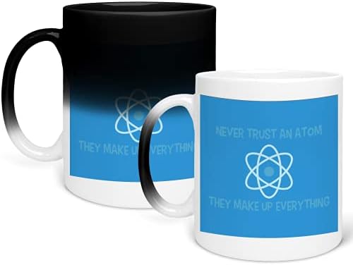 Never Trust an Atom Best Friend Birthday Gift for Her Gift for Him_GA354 Color Changing Mug Magic Heat Coffee Mug – Funny Cup for Home Dorm Decoration Taza que cambia de color 325ml
