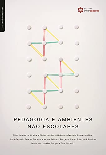 Pedagogia e ambientes não escolares - Cunha, Aline Lemos Da