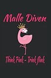  Malle Diven Mallorca Think Pink Trink Flink: Lustiges Notizbuch  linierte Seiten, Notizbuch, Tagebuch. Ein schönes Notizbuch und Geschenk für Freunde und Familie.