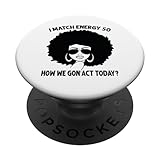 I Match Energy So How We Gon' Act Today Vintage