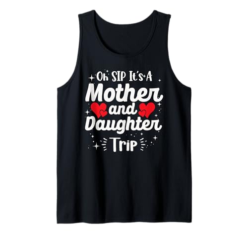 Oh Sip Es Un Viaje De Madre E Hija 2024 Camiseta sin Mangas