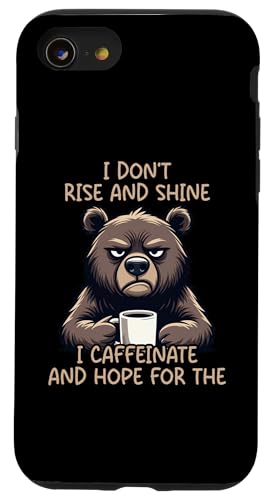 I Don't Rise And Shine I Caffeinate And Hope �X�}�z�P�[�X iPhone SE (2020) / 7 / 8 �p
