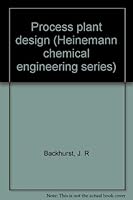 Process plant design (Heinemann chemical engineering series) 0435725637 Book Cover