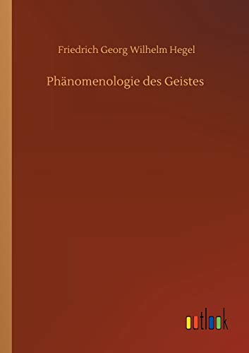 Phänomenologie des Geistes (German Edition)