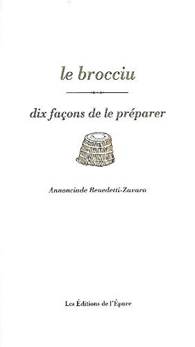 Le Brocciu, dix façons de le préparer Le Brocciu, dix façons de le préparer