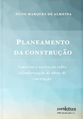 Planeamento da Construção: Conceitos e exercícios sobre calendari...