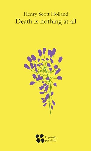 Death is nothing at all: A poem for those who remain (Le parole per dirlo)