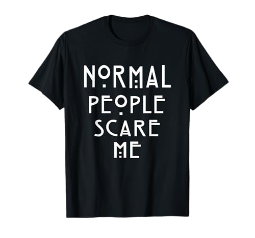 Normal People Scare Me T-Shirt | Soft Touch T-Shirt