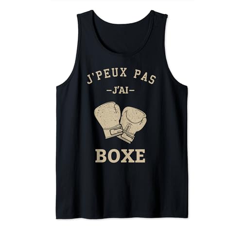 Idée Cadeau Humour pour Boxeur Combat J'Peux Pas J'Ai Boxe Débardeur