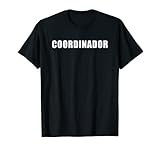 Coordinador - Spanish Español Staff Coordinator Uniform for Men & Women.