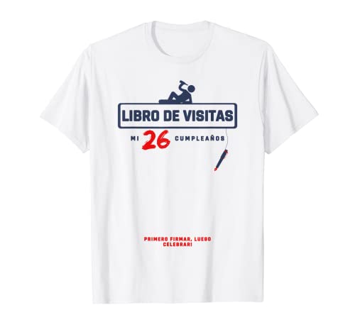 26 años - Libro de visitas de fiesta 26 años - 26 cumpleaños Camiseta