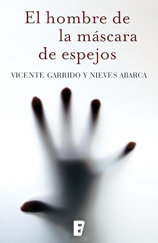 El hombre de la mascara de espejos (Spanish Edition)