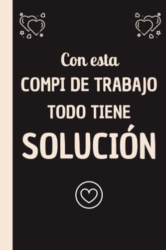 Todo tiene solución: Regalos originales para amigas compañero trabajo colega jefe cumpleaños | Cuaderno A5 Perfecto para tomar notas, Escribir ... , Diario o Agenda | Regalo mujer Hombre