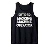 Retired Masking Machine Operator