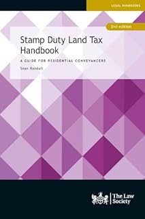 Stamp Duty Land Tax Handbook: A Guide for Residential Conveyancers
