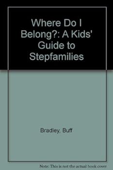 Hardcover Where Do I Belong?: A Kids' Guide to Stepfamilies Book