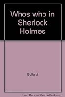Who's who in Sherlock Holmes 0800882822 Book Cover