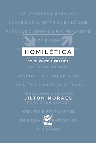 Homilética: Do Ouvinte a Prática (Volume 3)