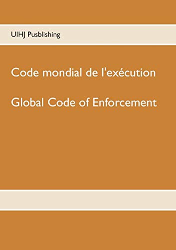Code mondial de l'exécution : Global Code of enforcement Code mondial de l'exécution : Global Code of enforcement