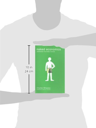 Naked Economics: Undressing the Dismal Science