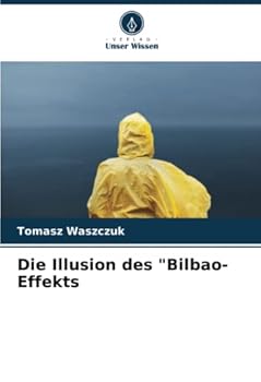 Paperback Die Illusion des "Bilbao-Effekts [German] Book