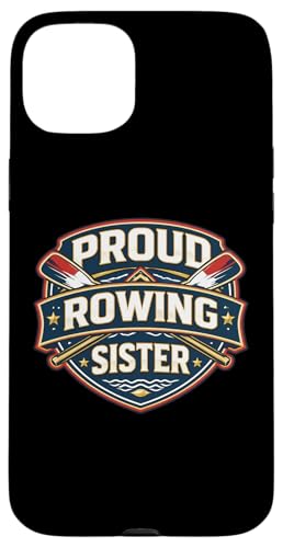 Proud Rowing Sister Boat Rower Crew Brother �}�b�`���O�t�@�~���[ �X�}�z�P�[�X iPhone 15 Plus �p