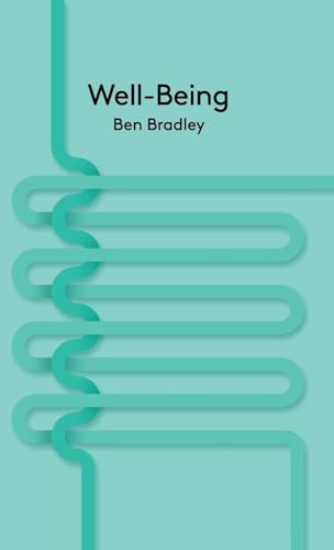 Well-Being (Key Concepts in Philosophy)