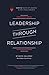 Leadership through Relationship: How-To Develop Leaders in the Local Church