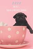  My Pet\'s Health & Wellness Journal ~ Pug Puppy Pink Polka Dot Mug Cover ~: An Easy Way To Track & Keep Your Pet\'s Medical, Health & Wellness Information Goals Accessible!