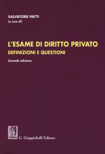L'Esame Di Diritto Privato. Definizioni E Questioni