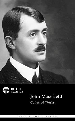Delphi Collected Works of John Masefield US (Illustrated)