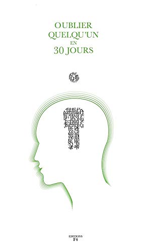 Oublier quelqu'un en 30 jours