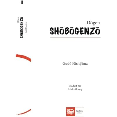 SHOBOGENZO Vol. II: Le tr&eacute;sor de l'oeil du vrai dharma