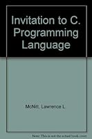 Invitation to "C" (Petrocelli's "Invitation to" series) 0894332805 Book Cover