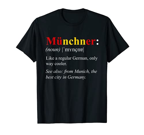 Germany Flag Munich Design - Munchner Definition T-Shirt, Black
