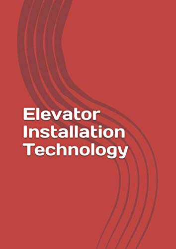 Elevator Installation Technology