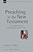 Preaching in the New Testament (New Studies in Biblical Theology)