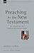 Preaching in the New Testament (Volume 42) (New Studies in Biblical Theology)