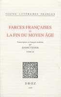 Farces françaises de la fin du Moyen Age: Transcription en français moderne. Tome III (Tlf) (French Edition) 2600003444 Book Cover