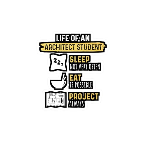 Life of an Architect Student - Architecture Sticker for Laptop Sticker. Water Bottle Sticker, Vinyl Studio Decal - Architecture Gift Satin, Kiss-Cut, 4' x 6'