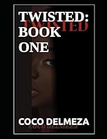 TWISTED: BOOK ONE B0DSYYHN1X Book Cover