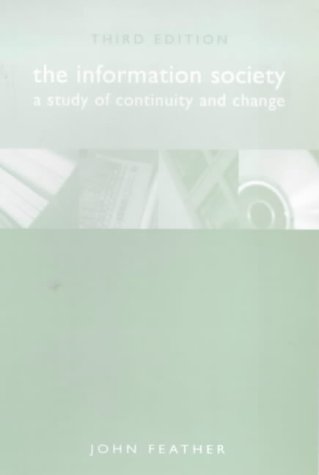 The Information Society: A Study of Continuity and Change