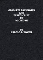 Obsolete Banknotes and Early Scrip of Michigan 0942666372 Book Cover