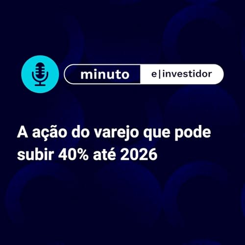 A ação do varejo que pode subir 40% até 2026