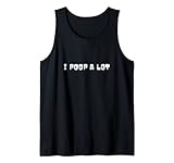 Photo Gallery i poop a lot design sarcastic joke pooping dicendo umorismo canotta Photo Gallery i poop a lot design sarcastic joke pooping dicendo umorismo canotta
