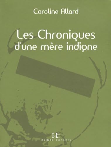 Chroniques d'une mère indigne, t. 01 [Paperback] Allard, Caroline