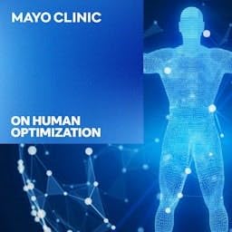 Mayo Clinic On Human Optimization cover art