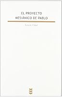 El proyecto mesiánico de Pablo (Spanish Edition) 8430115579 Book Cover